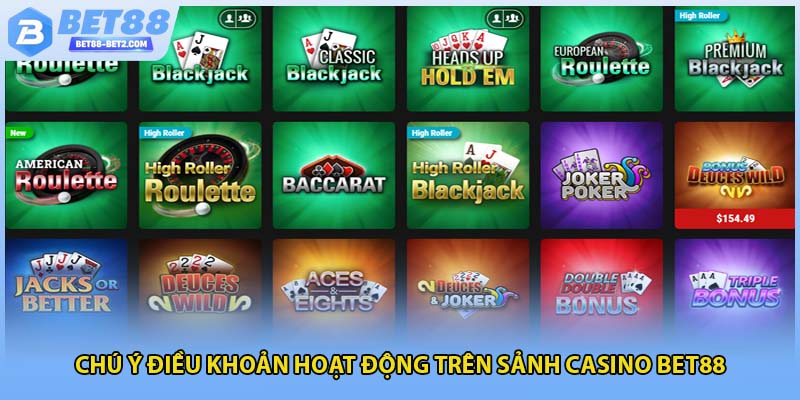 Chú ý điều khoản hoạt động trên sảnh casino BET88