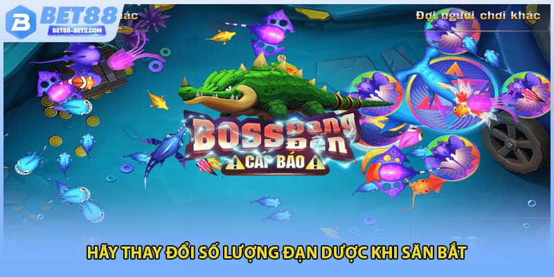 Hãy thay đổi số lượng đạn dược khi săn bắt 