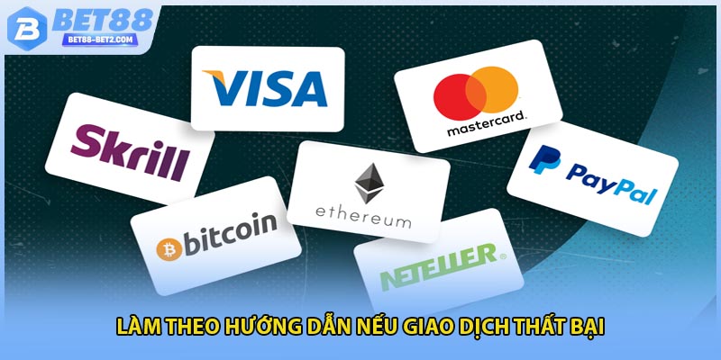 Làm theo hướng dẫn nếu giao dịch thất bại