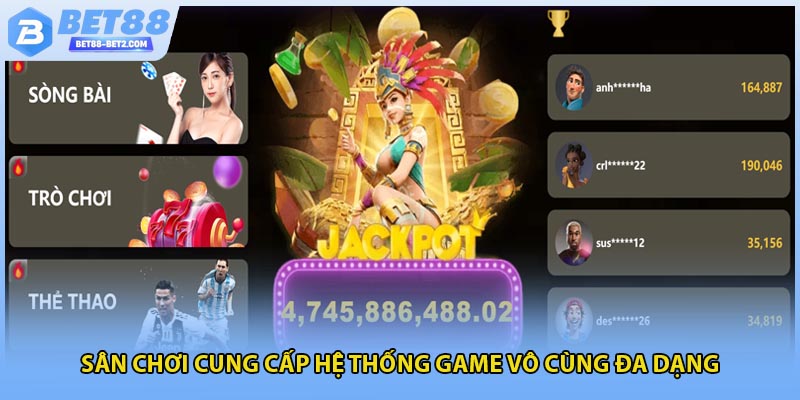 Sân chơi cung cấp hệ thống game vô cùng đa dạng