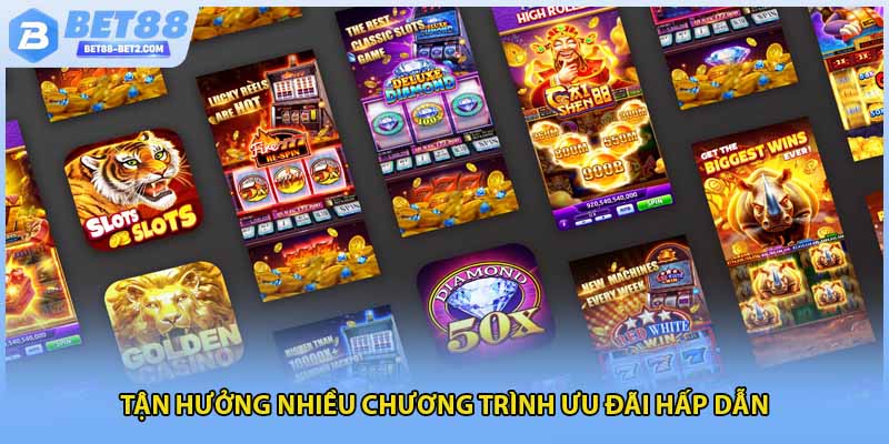 Tận hưởng nhiều chương trình ưu đãi hấp dẫn