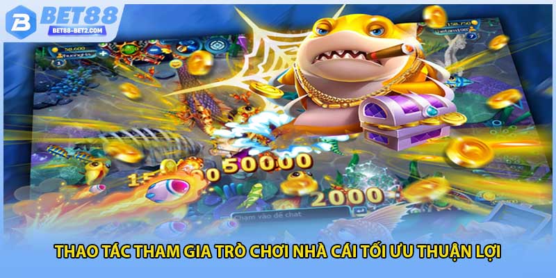 Thao tác tham gia trò chơi nhà cái tối ưu thuận lợi 